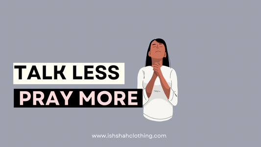 Talk Less and Pray More