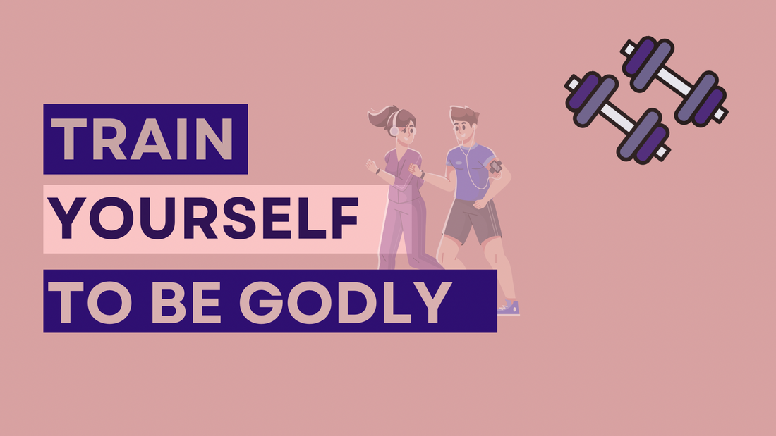 Inside-Out Beauty Tip: Train Yourself to be Godly